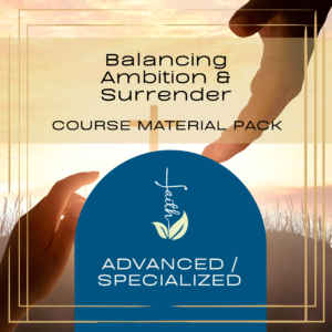 Balancing Ambition & Surrender