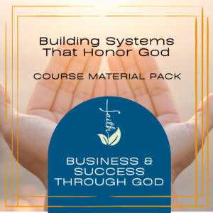 Building Systems That Honor God