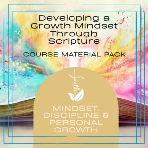 Developing a Growth Mindset Through Scripture