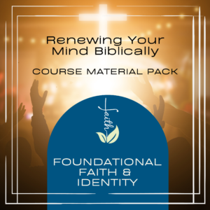 Renewing Your Mind Biblically