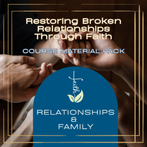 Restoring Broken Relationships Through Faith